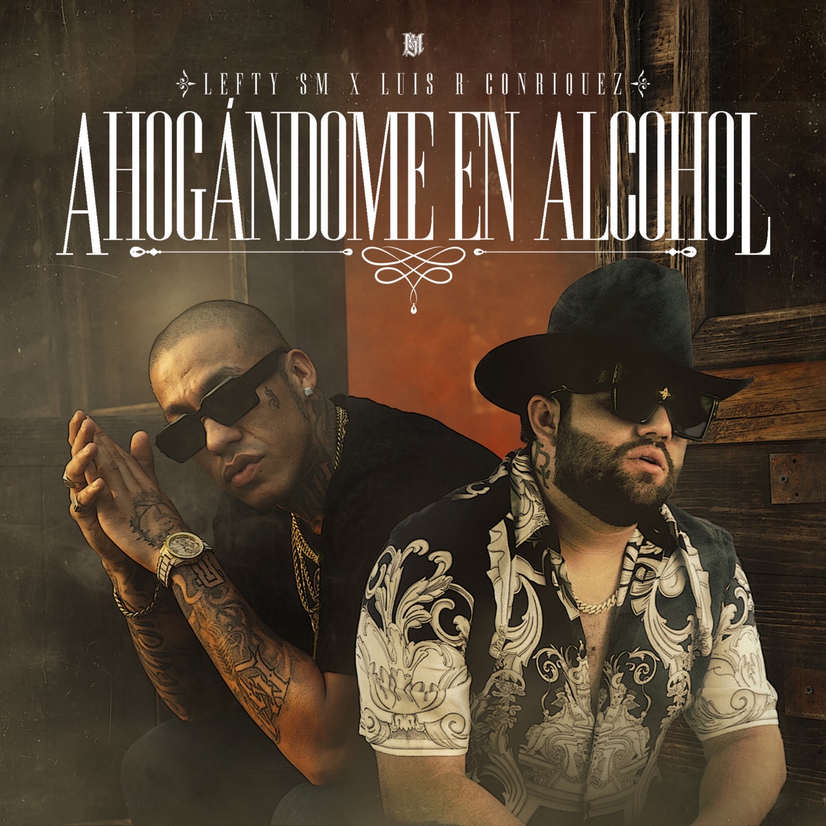 Ahogándome en Alcohol - Single by Lefty Sm & Luis R Conriquez album cover