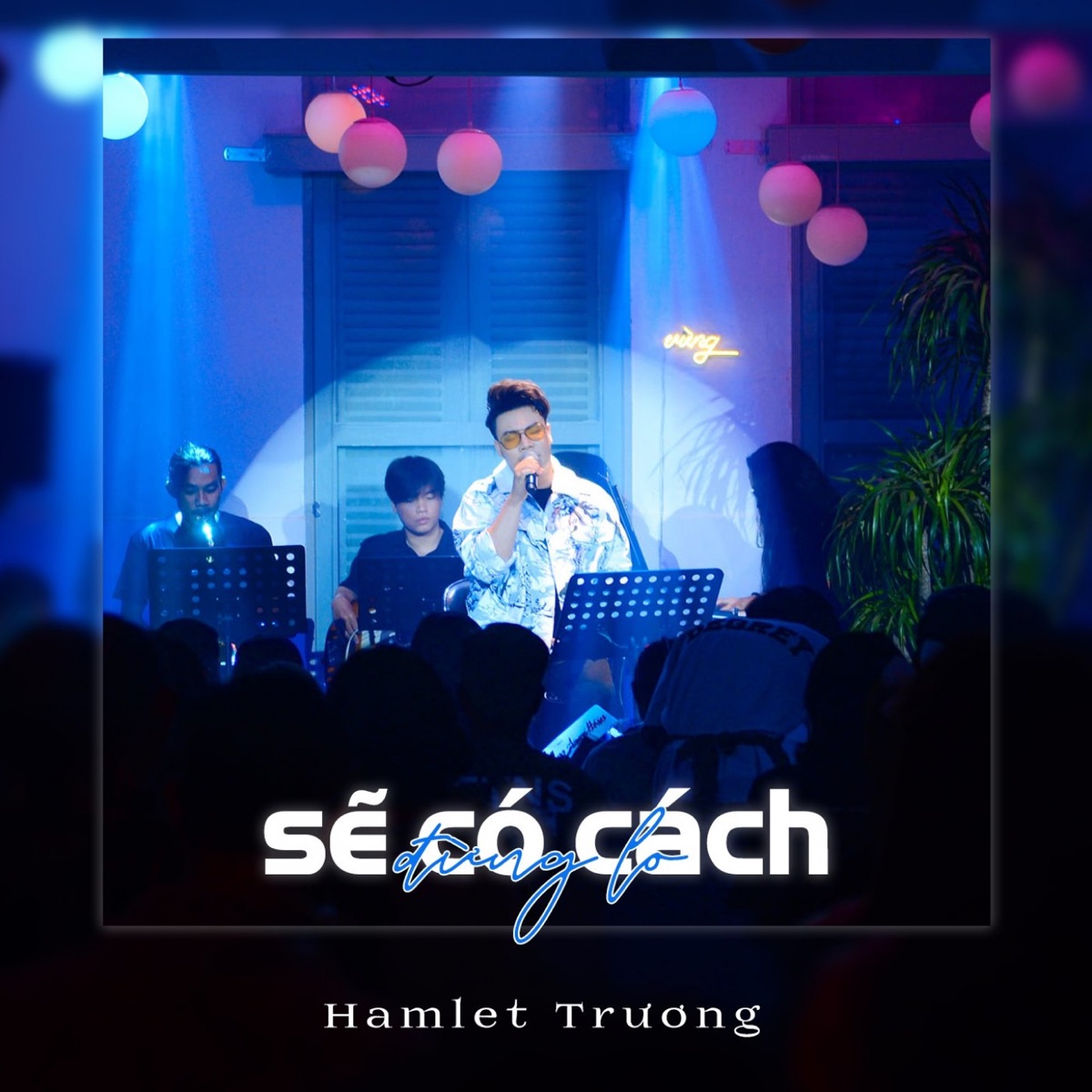 Sẽ Có Cách Đừng Lo (Remix) - EP by Hamlet Trương album cover