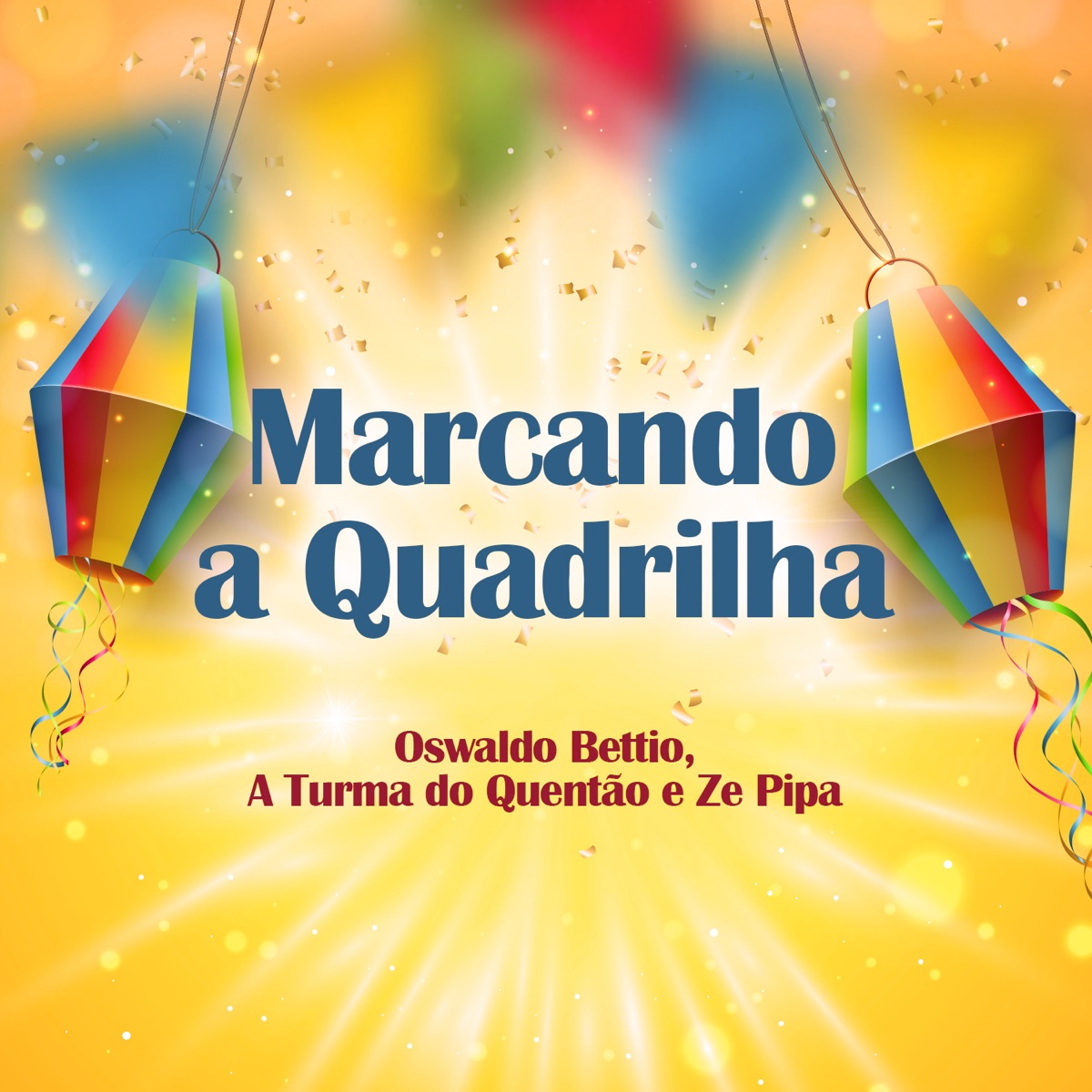 Marcando a Quadrilha by Oswaldo Bettio, A Turma do Quentão & Zé Pipa album cover