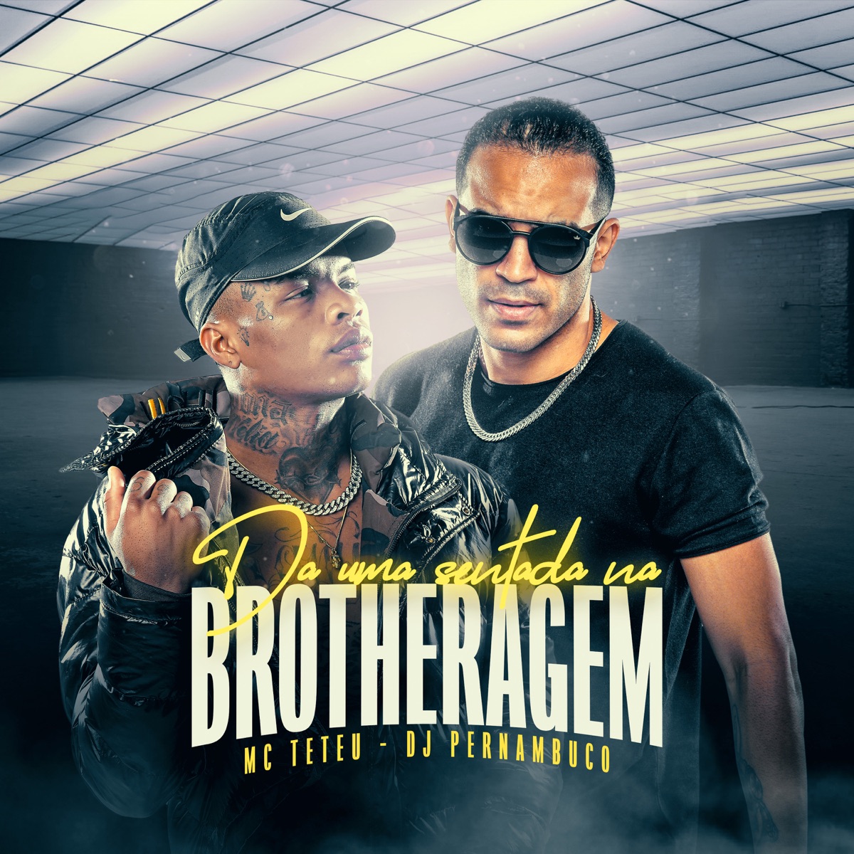 Da uma Sentada na Brotheragem - Single by MC Teteu & DJ Pernambuco album cover