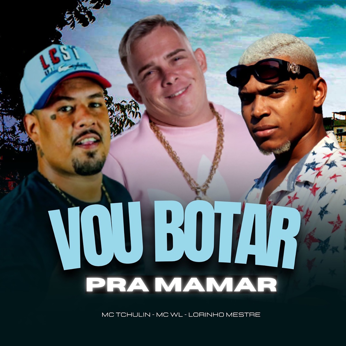 Vou Botar pra Mamar - Single by Mc Tchulin, MC Wl & Lorinho Mestre album cover