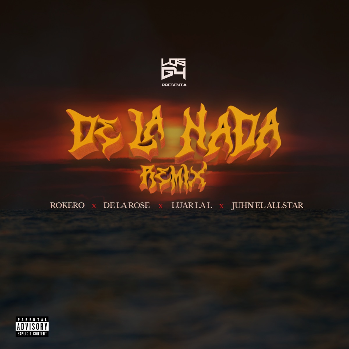 De la Nada (feat. Juhn & De La Rose) [Remix] - Single by Rokero, Luar La L & Los G4 album cover