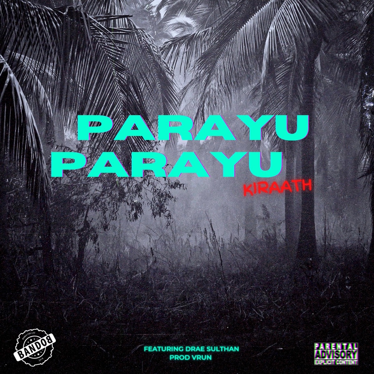 PARAYU PARAYU (feat. Ki - Raath, DRAEKO & SULTHAN) - Single by Bando B album cover