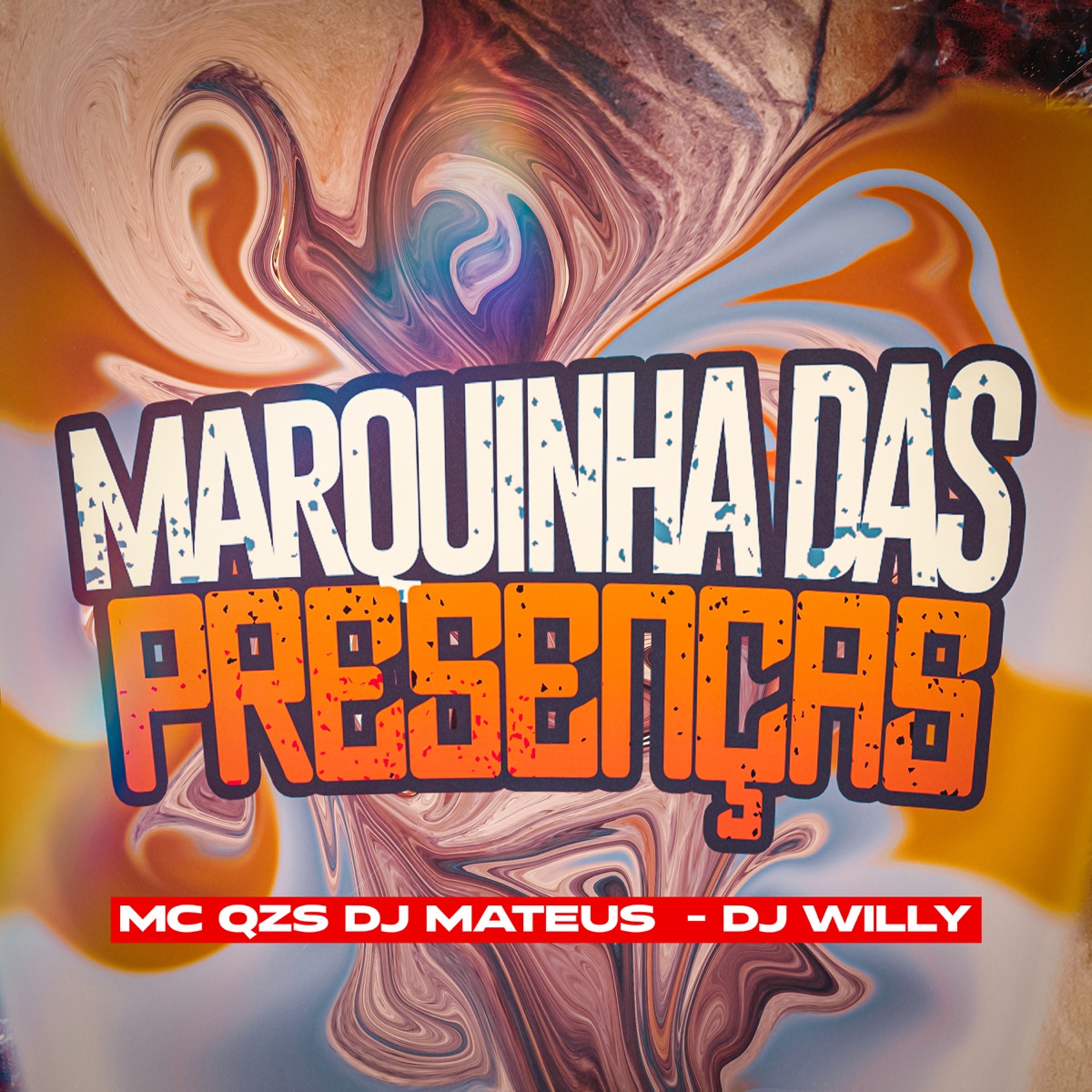 Marquinha das Presenças - Single by MC qzs, Dj mateus & DJ Willy album cover