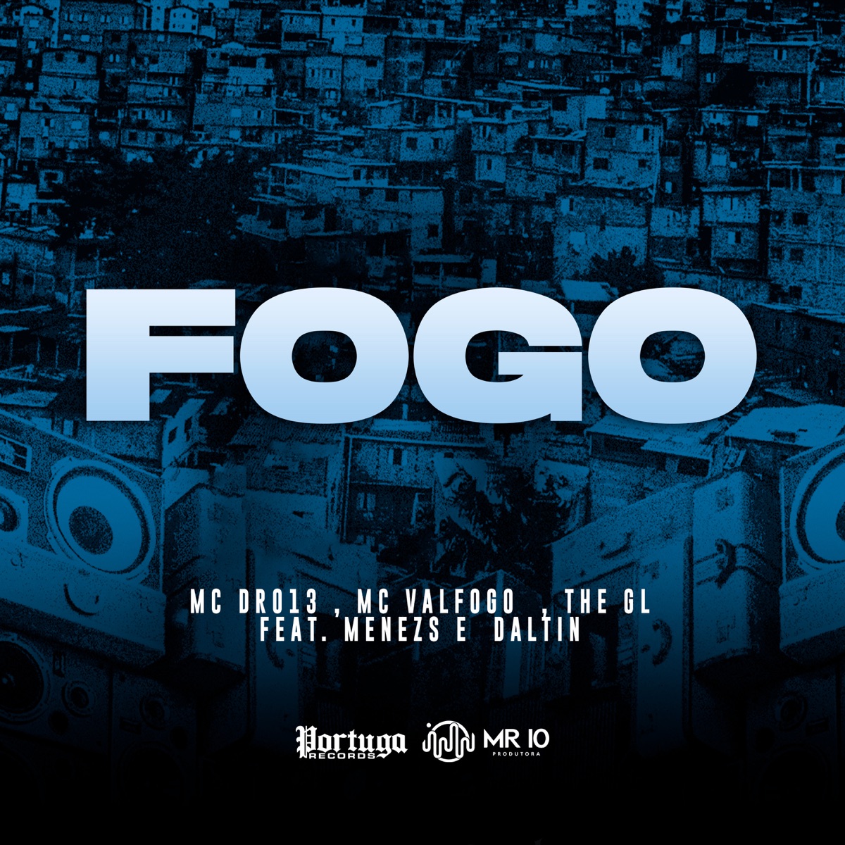 Fogo (feat. Menezs & Daltin) - Single by Mc Dr 013, Mc Valfogo & The GL album cover