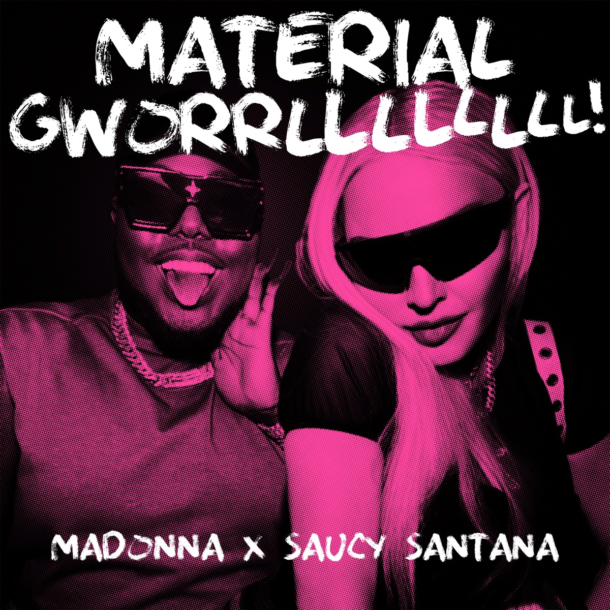 MATERIAL GWORRLLLLLLLL! - Single by Madonna & Saucy Santana album cover