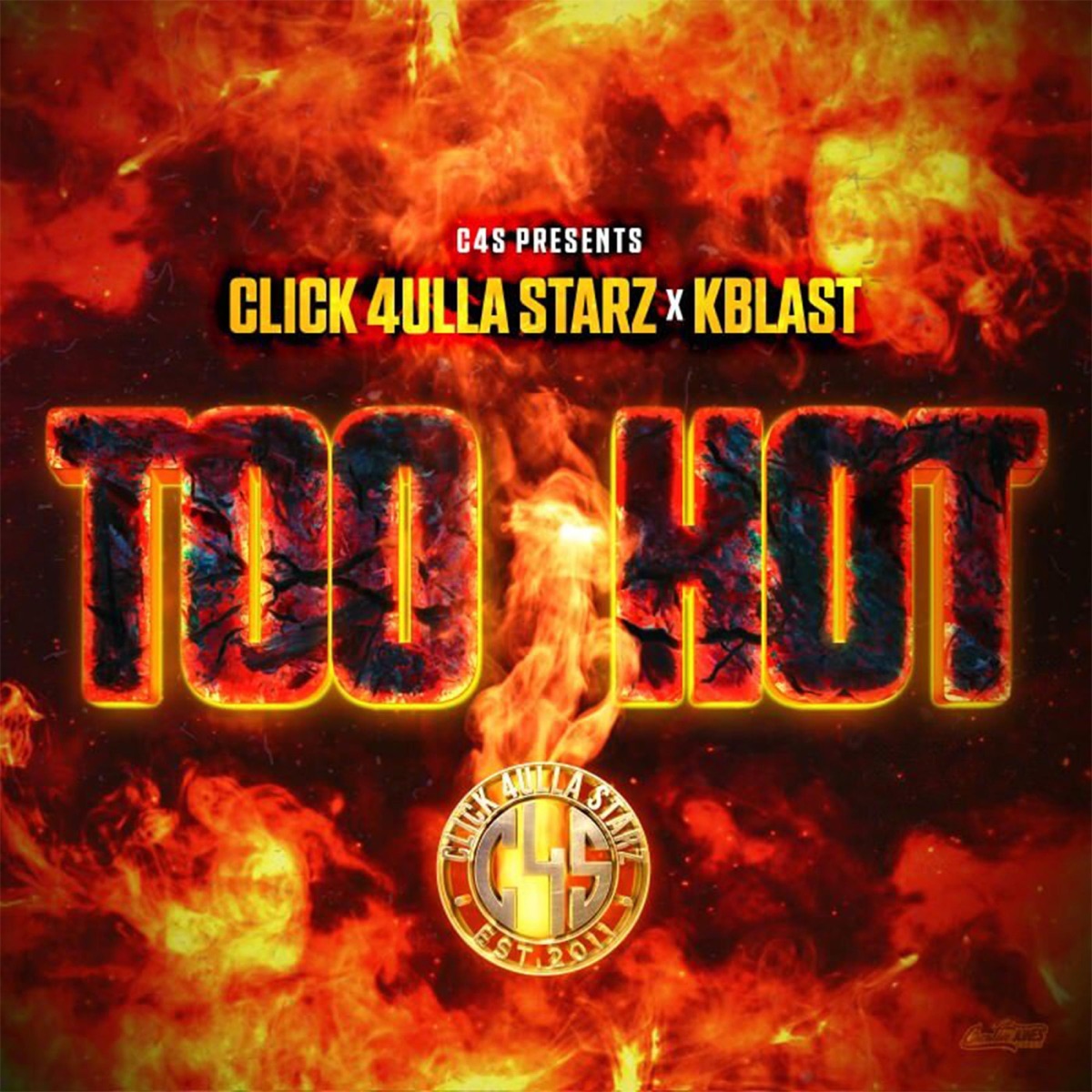 TOO HOT - Single by Kblast & Click 4ulla Starz album cover