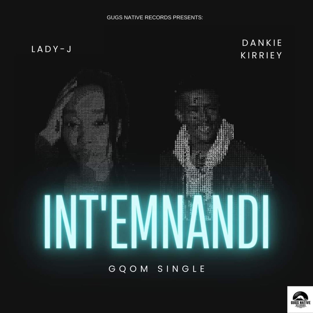 INT'EMNANDI (feat. LADY-J & DANKIE KIRRIEY) - Single by Gugs Native Records album cover
