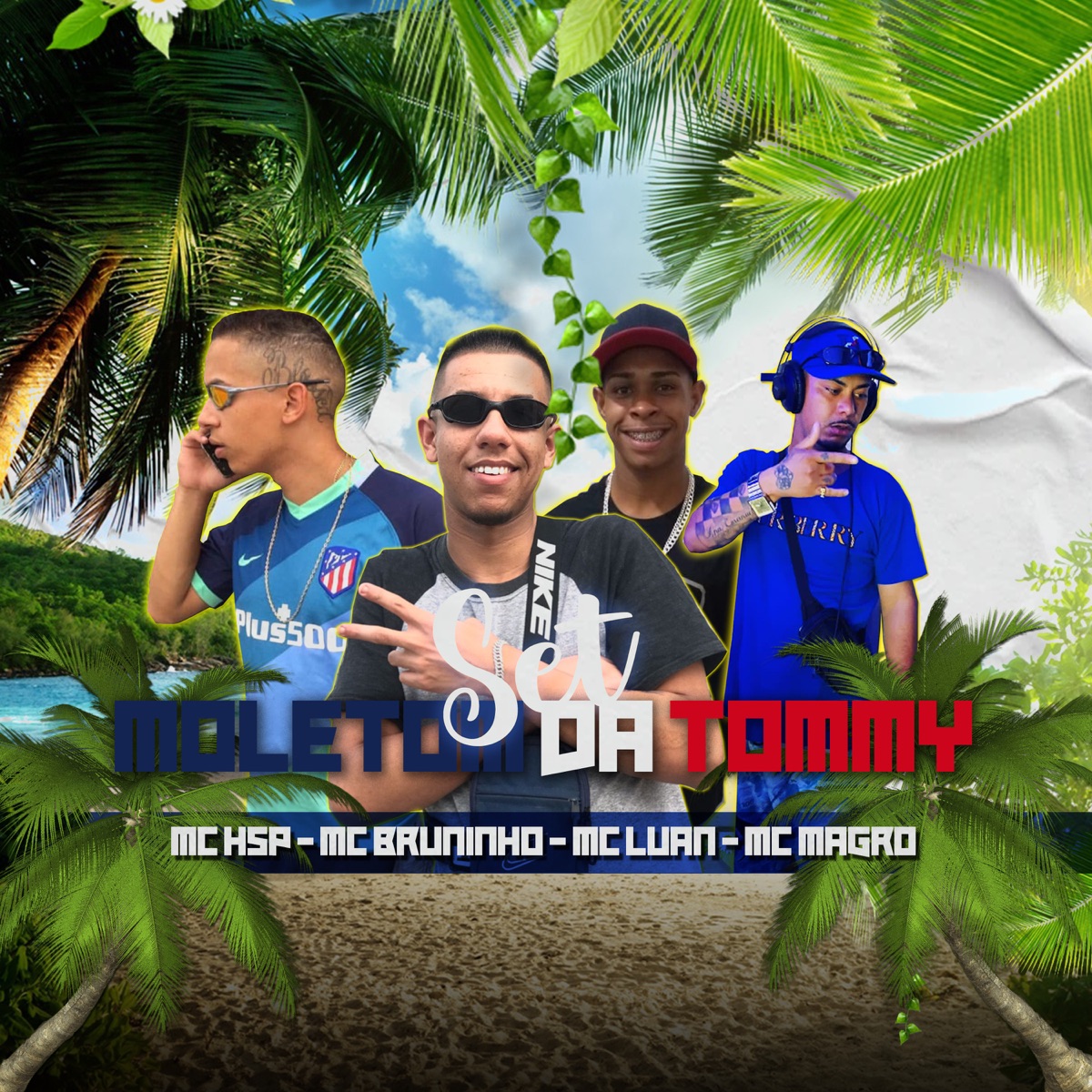 Moletom da Tommy (feat. MC Magro, Mc Luan & MC BRUNINHO 19) - Single by MC HSP album cover