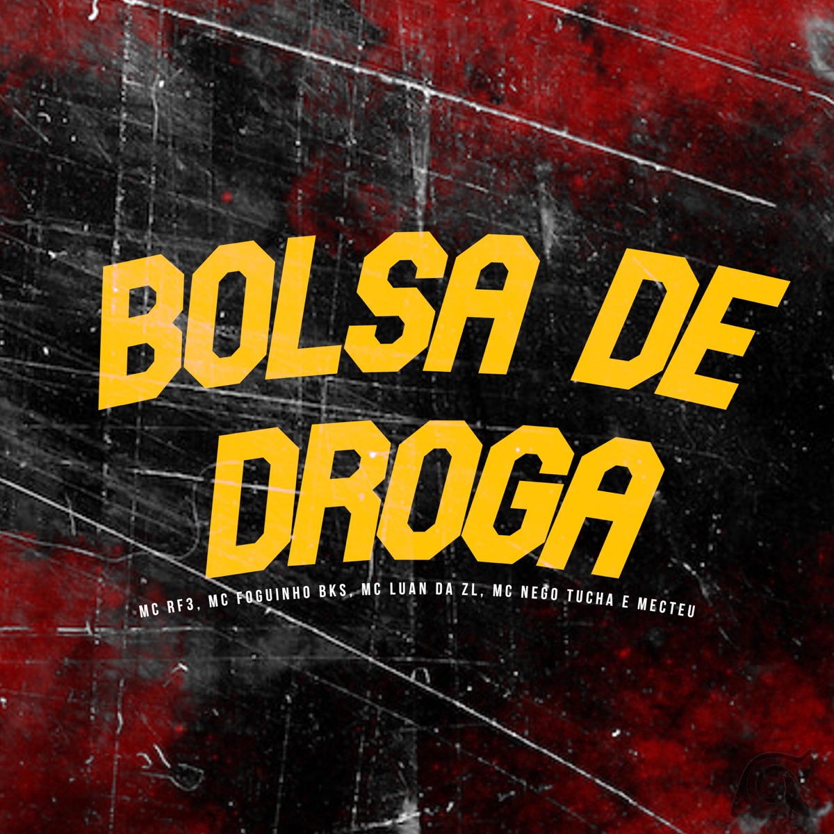 Bolsa de Droga - Single by MC RF3, MC Foguinho BKS, MC Luan da ZL & MC Nego Tucha album cover