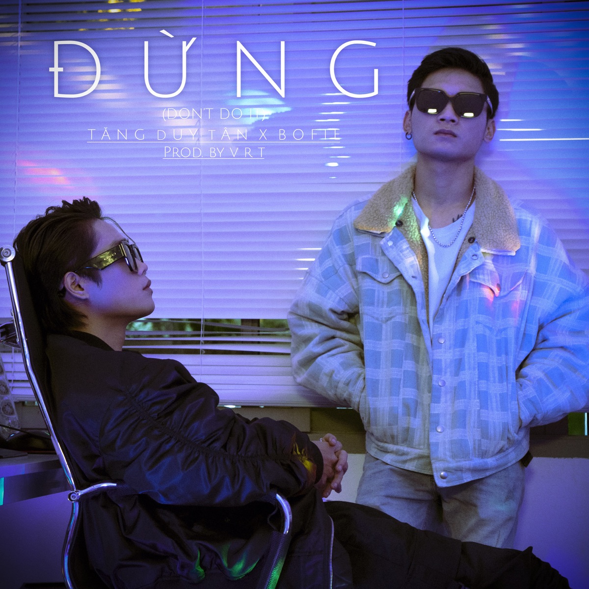 Đừng (Don't Do It) - Single by Tăng Duy Tân & Bofie album cover