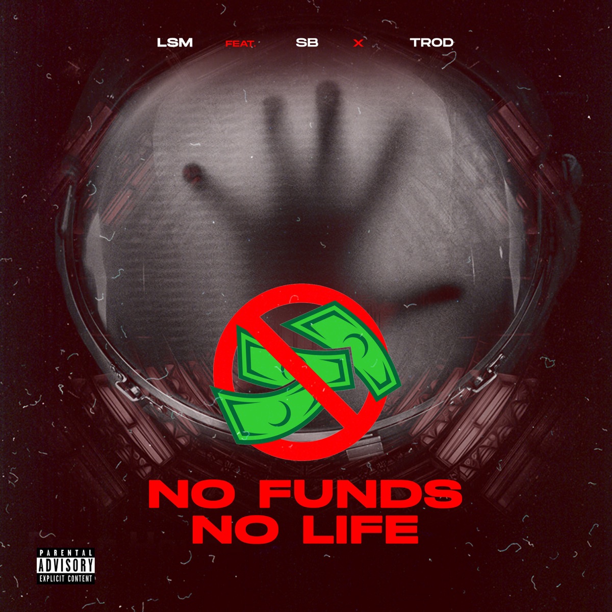 No Funds No Life (feat. SB & TROD) - Single by LSM album cover