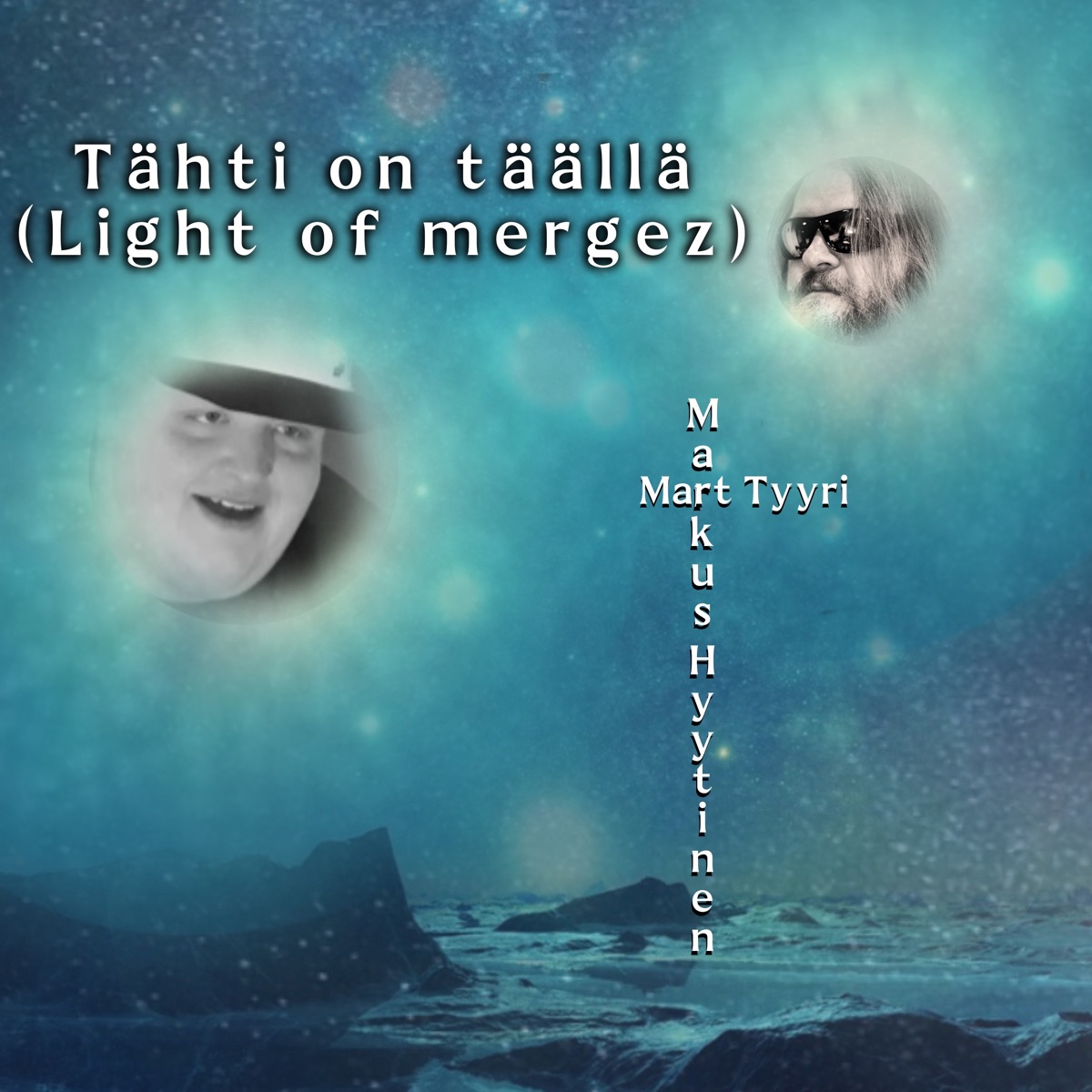 Tähti on täällä (Light of Mergetz) - Single by Mart Tyyri & Markus Hyytinen album cover