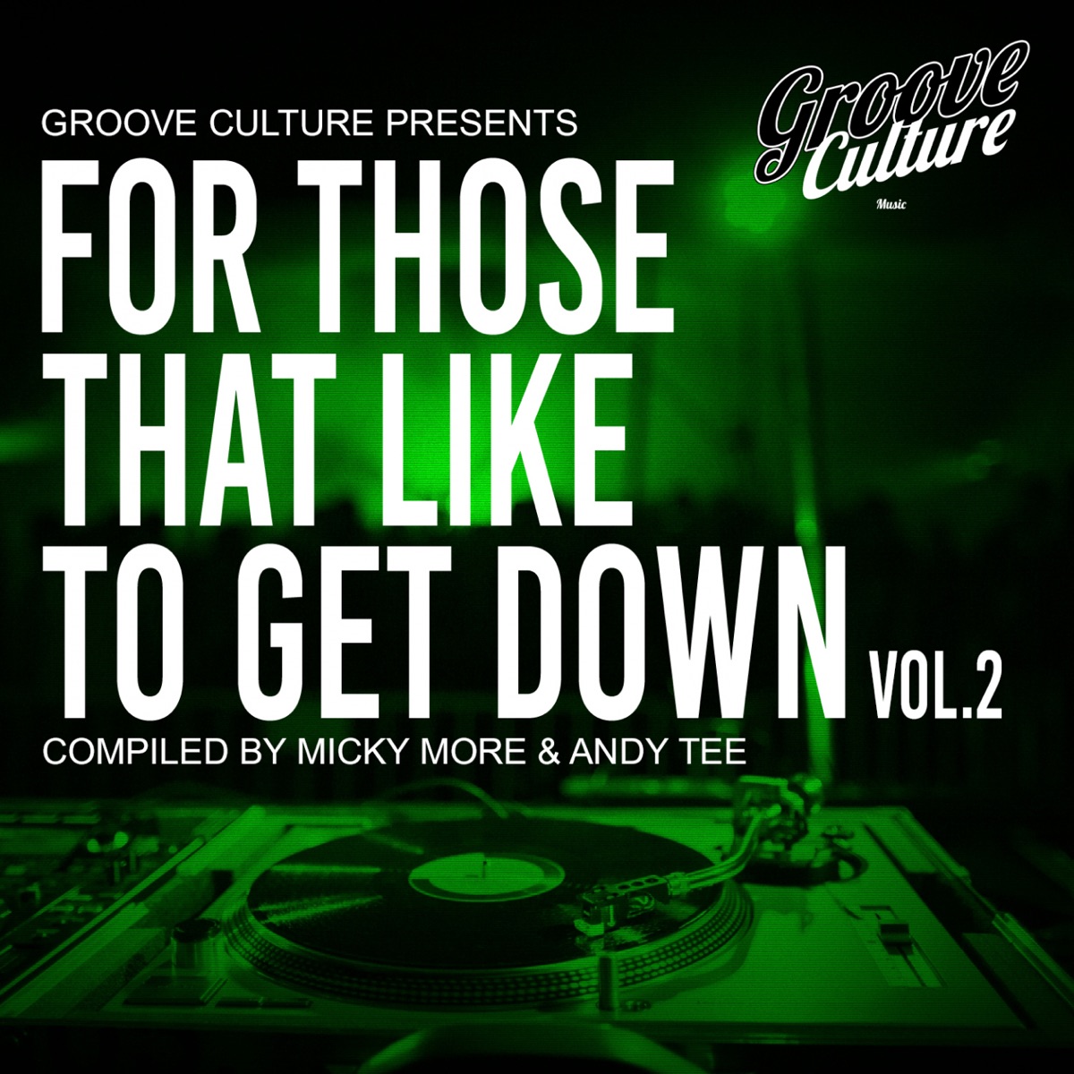 For Those That Like to Get Down, Vol. 2 (Compiled by Micky More & Andy Tee) by Micky More & Andy Tee album cover
