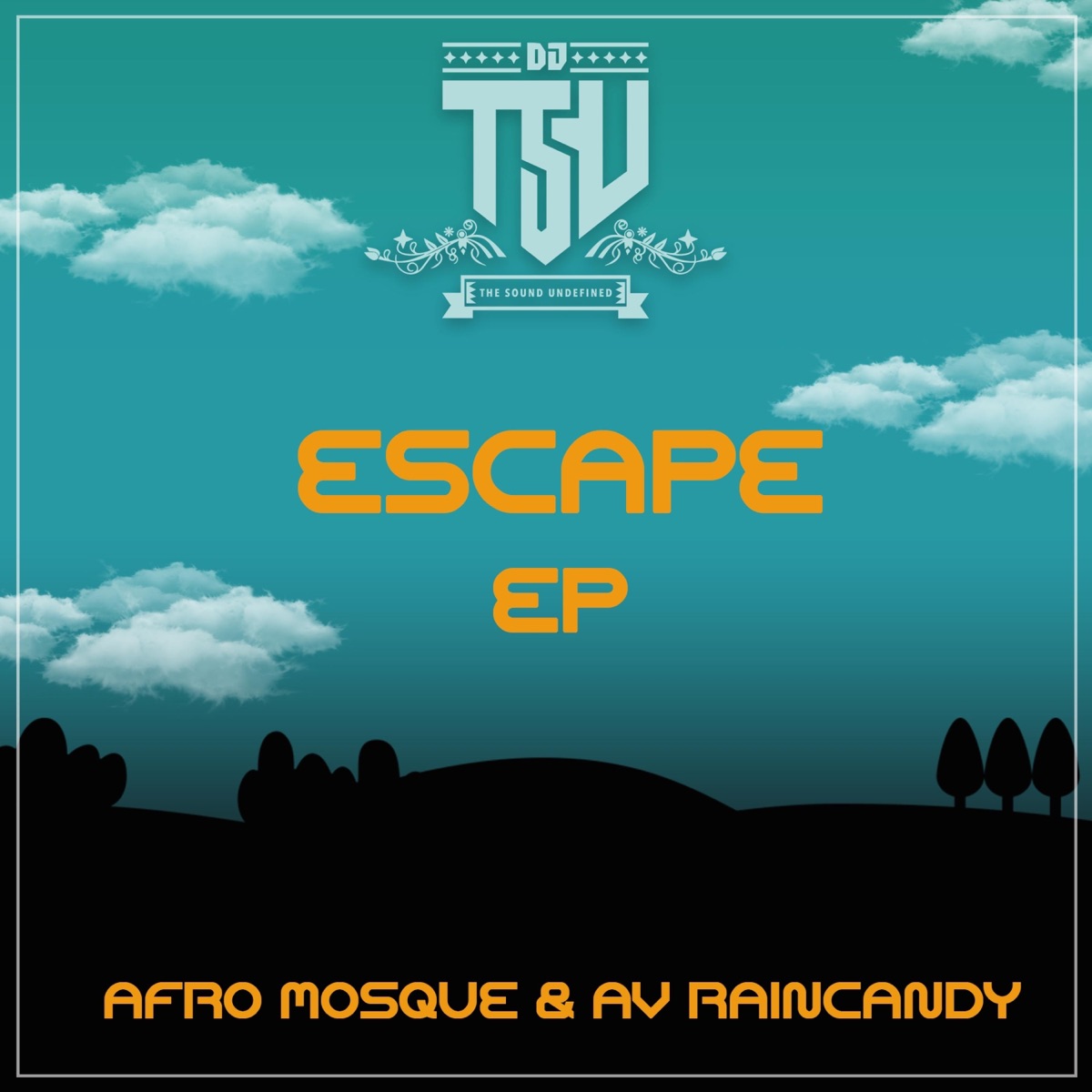 Escape (feat. AV Raincandy & Afro Mosque) - Single by DJ T.S.U album cover