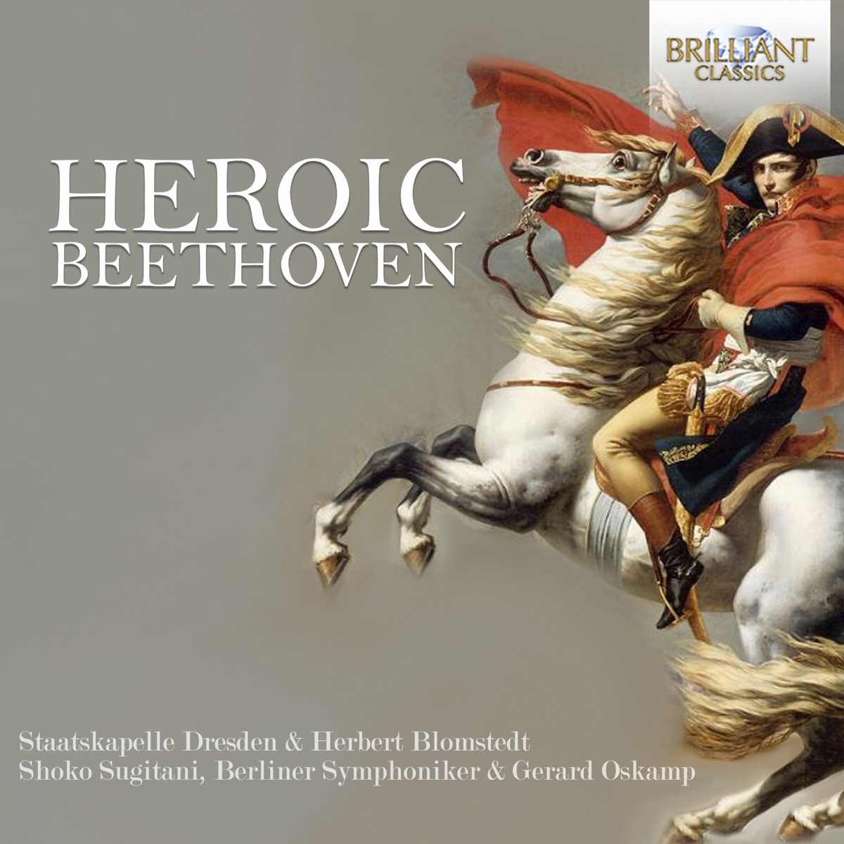 Heroic Beethoven by Staatskapelle Dresden, Herbert Blomstedt, Shoko Sugitani, Berlin Symphony Orchestra, Gerard Oskamp, Staatskapelle Berlin & Heinz Bongartz album cover