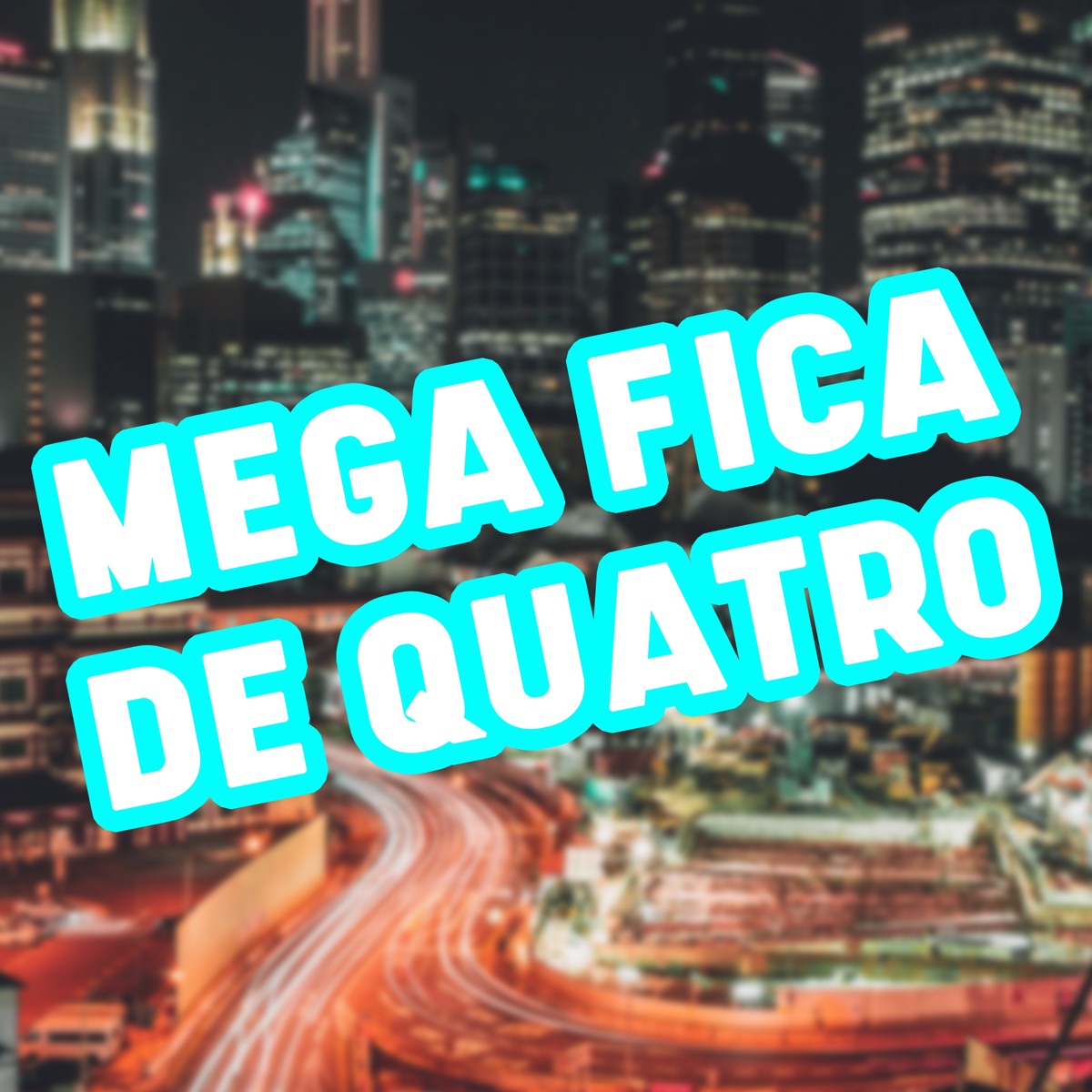 Mega Fica de Quatro - Single by DJ DN da VR album cover
