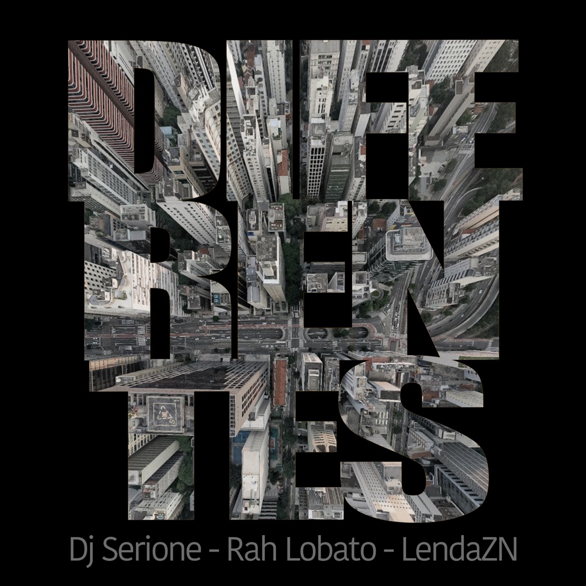 Diferentes (feat. Rah Lobato & Lenda ZN) - Single by Dj Serione album cover