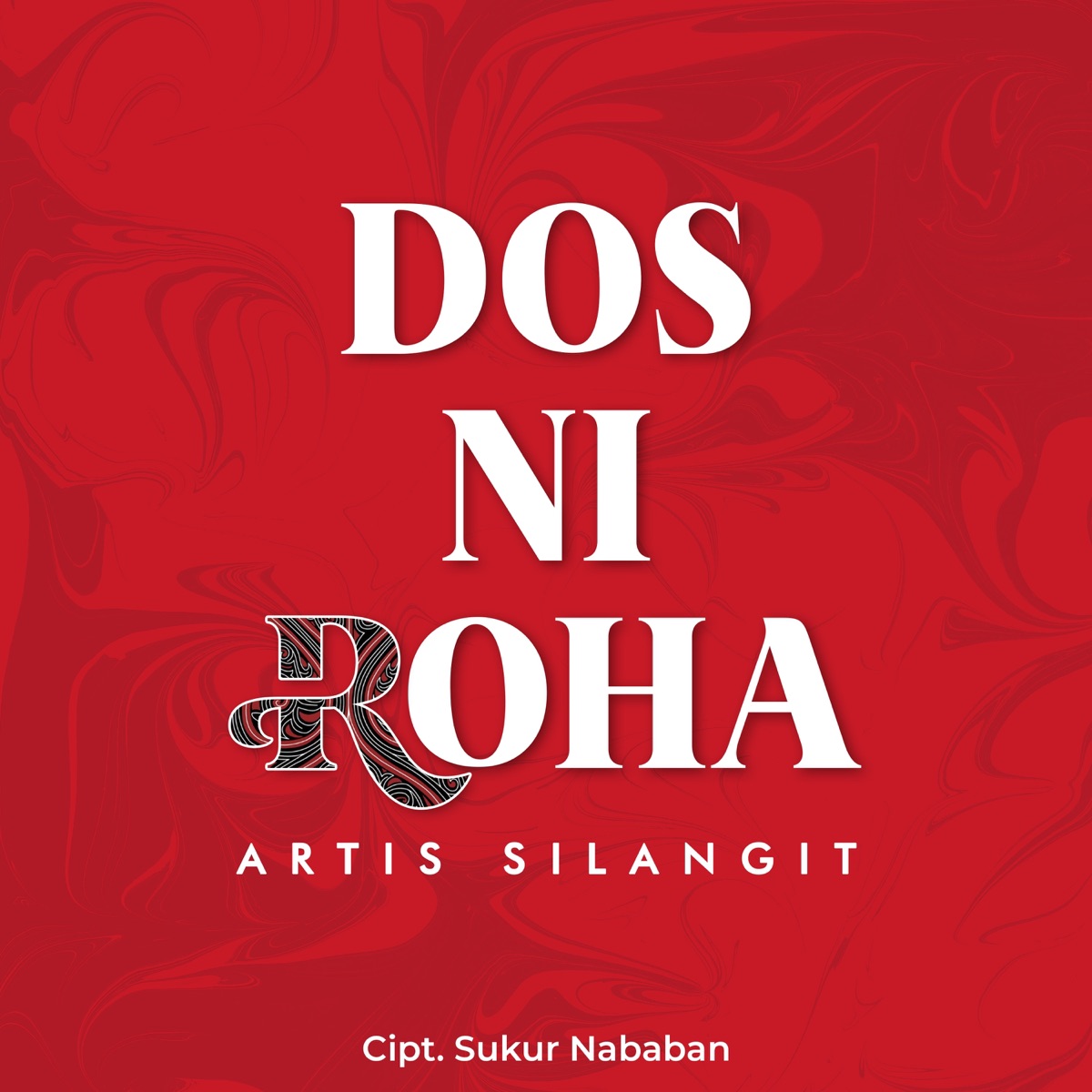 Dos Ni Roha (feat. Ambisi Trio, Duan Hutauruk, FAMILY TRIO, Joshua Tambunan, Rita Butar Butar, RNB Singer, Sisca Manurung & William Tindaon) - Single by The Bataks Band album cover