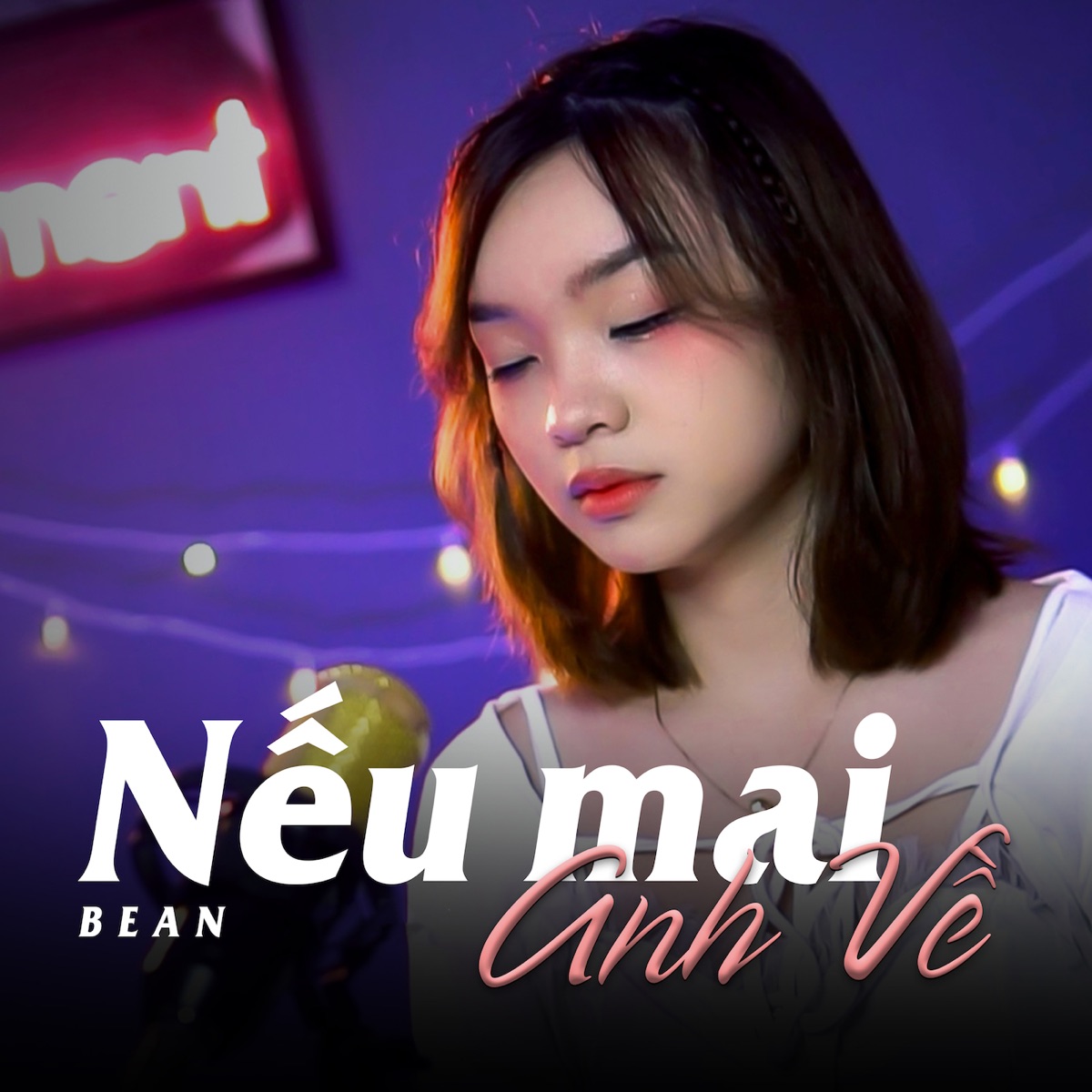 Nếu Mai Anh Về - Single by Bean album cover