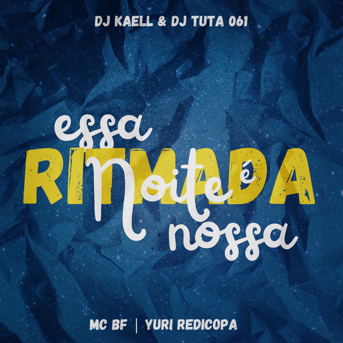Ritmada Essa Noite é Nossa - Single by DJ KAELL, Dj Tuta 061, MC BF & Yuri Redicopa album cover