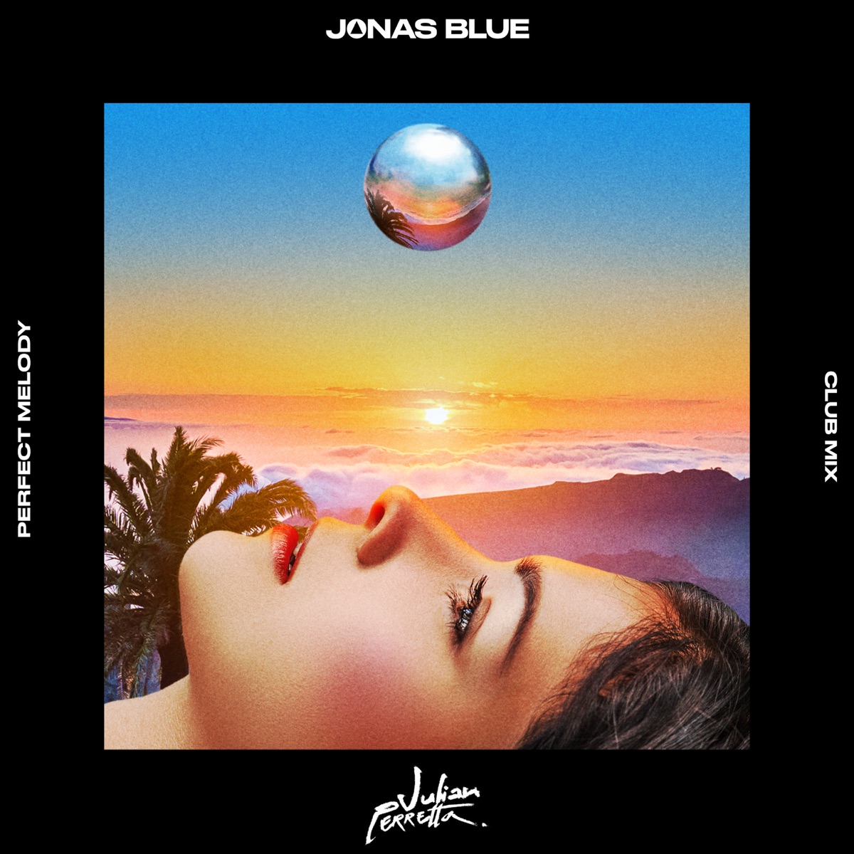 Perfect Melody (Club Mix) - Single by Jonas Blue & Julian Perretta album cover