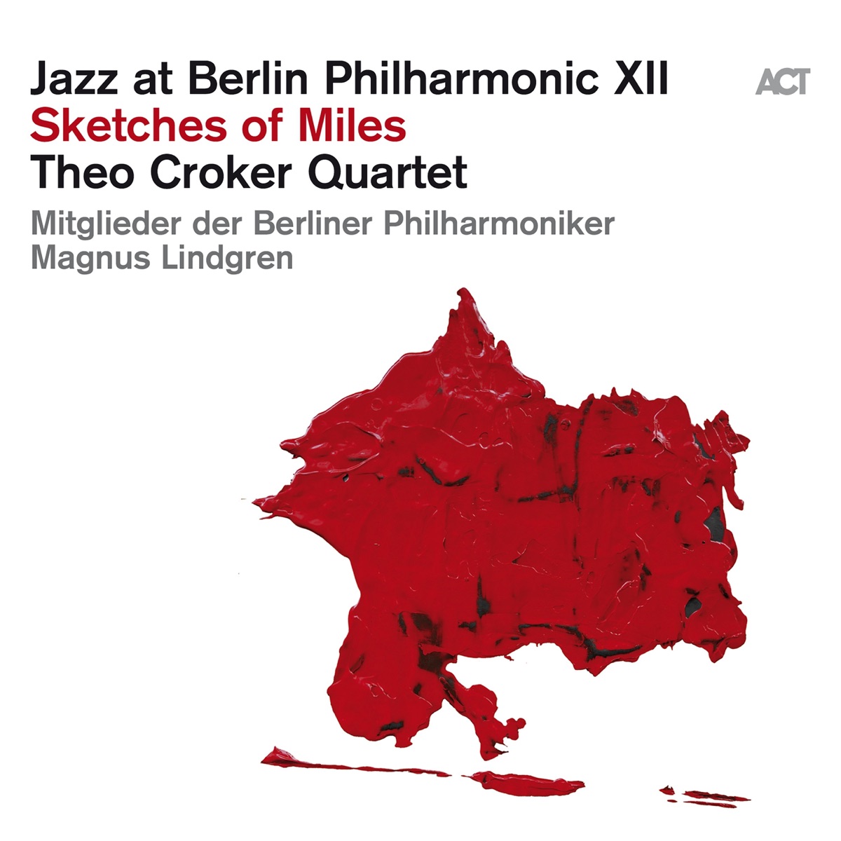 Jazz at Berlin Philharmonic XIII: Sketches of Miles (Live) [with Theo Croker] by Jazz at Berlin Philharmonic, Mitglieder der Berliner Philharmoniker & Magnus Lindgren album cover