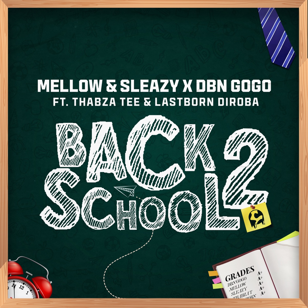Back2School (feat. Thabza Tee & LastBorn Diroba) - Single by Mellow & Sleazy & DBN Gogo album cover