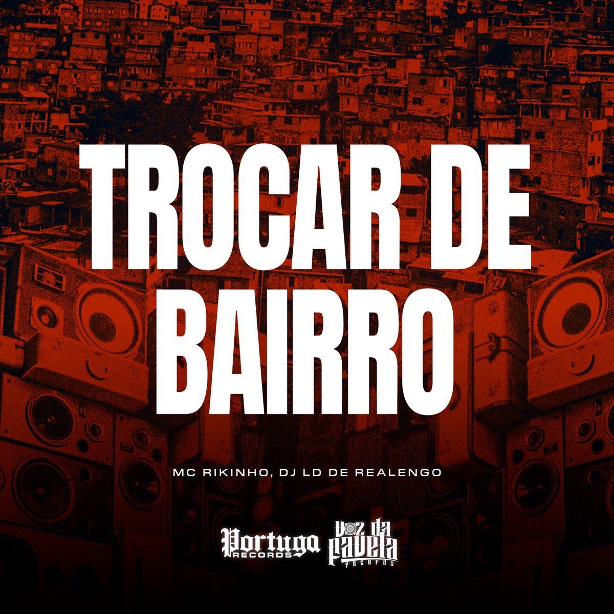 Trocar de Bairro - Single by MC Rikinho & Dj LD de Realengo album cover