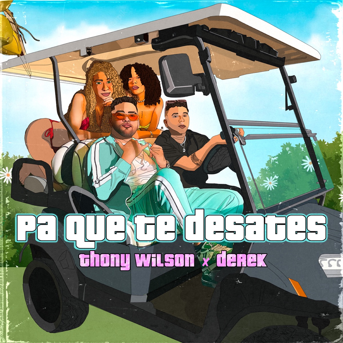 Pa Que Te Desates - Single by Thony Wilson & Derek album cover