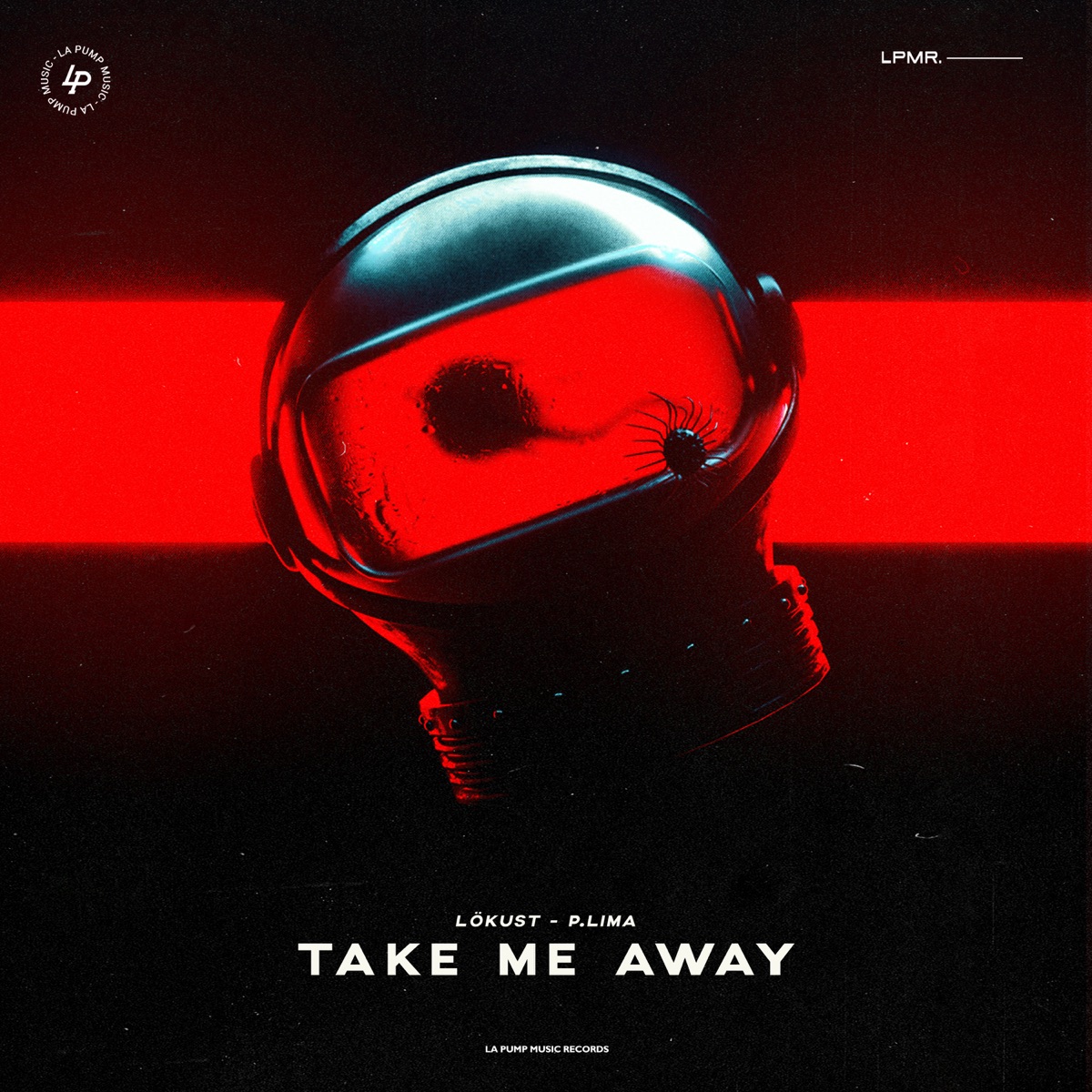 Take Me Away - Single by P.LIMA, Lokust & LPMR. album cover