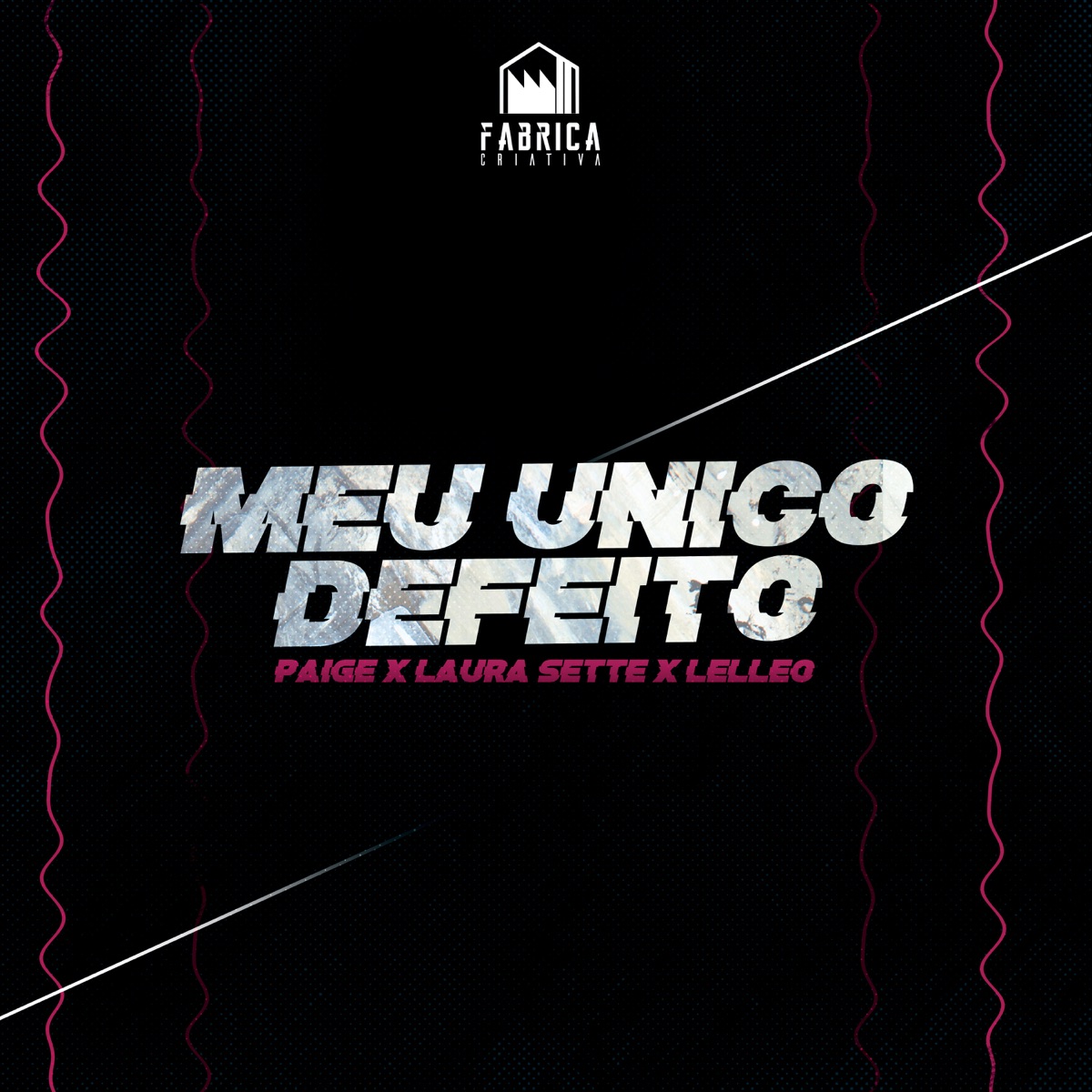 Meu Único Defeito - Single by Fábrica Criativa, Laura Sette, PAIGE & Lelleo album cover