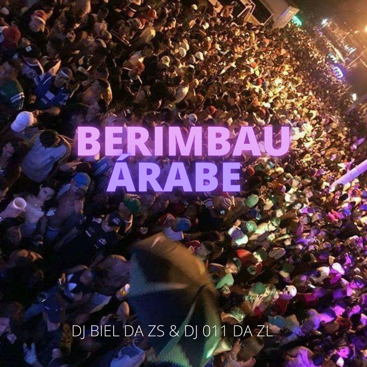 BERIMBAU ARABE (feat. DJ BIEL DA ZS) - Single by DJ 011 DA ZL album cover