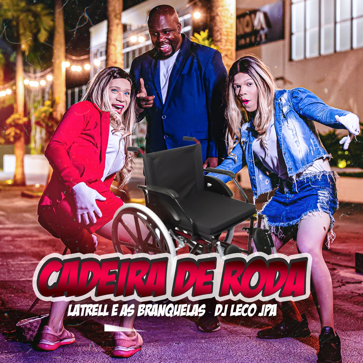 Cadeira de Roda - Single by Latrell e as branquelas & DJ LECO JPA album cover