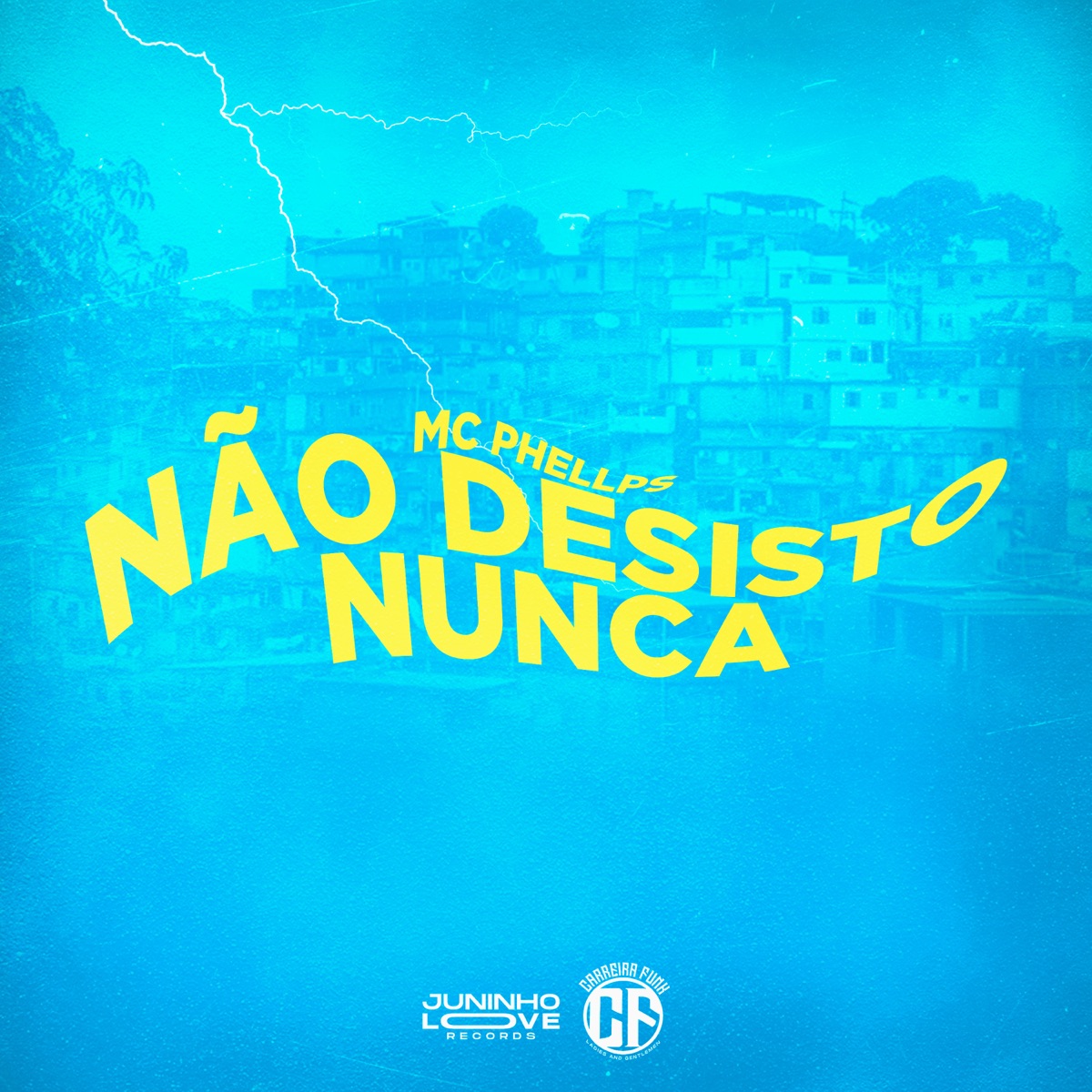 Não Desisto Nunca - Single by MC Phellps album cover