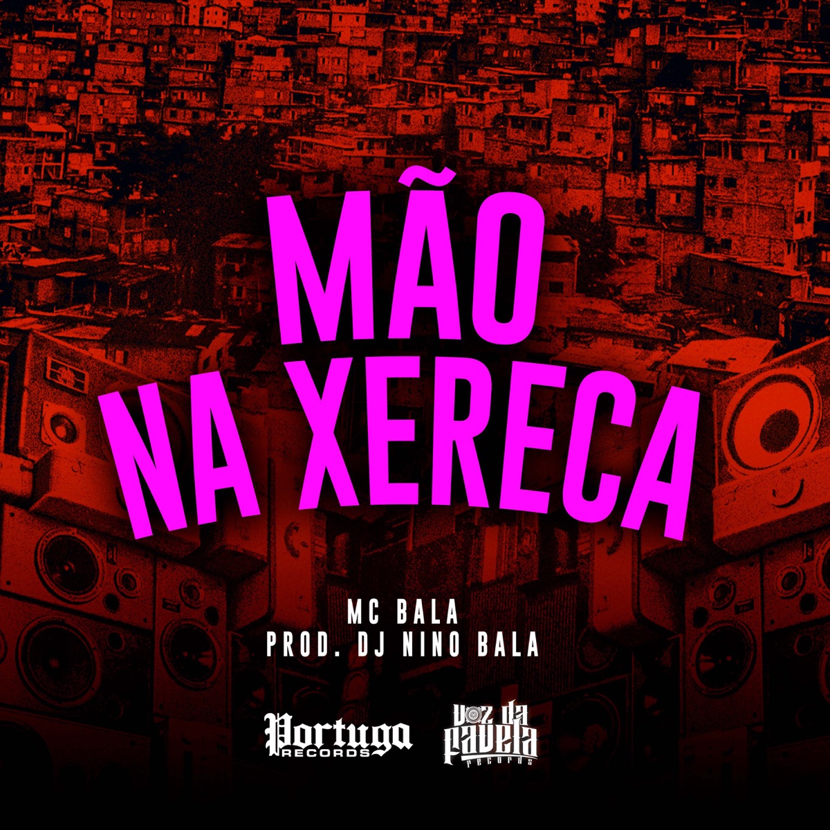 Mão Na Xereca - Single by MC Bala & DJ Nino Bala album cover