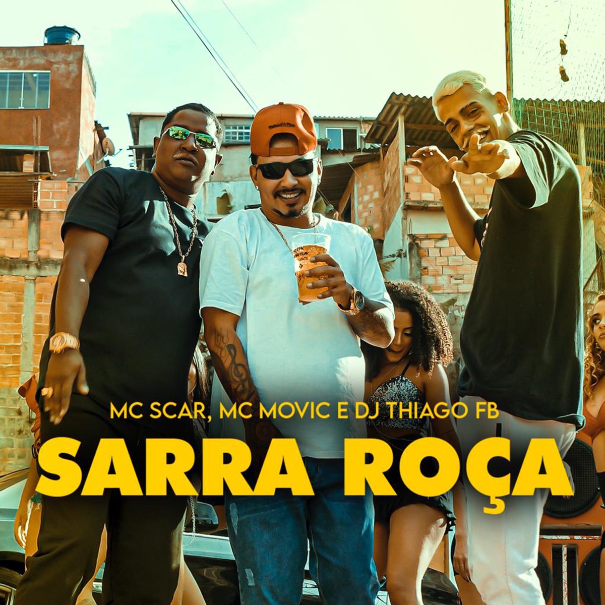 Sarra Roça - Single by MC Scar, Mc Movic & Dj Thiago Fb album cover