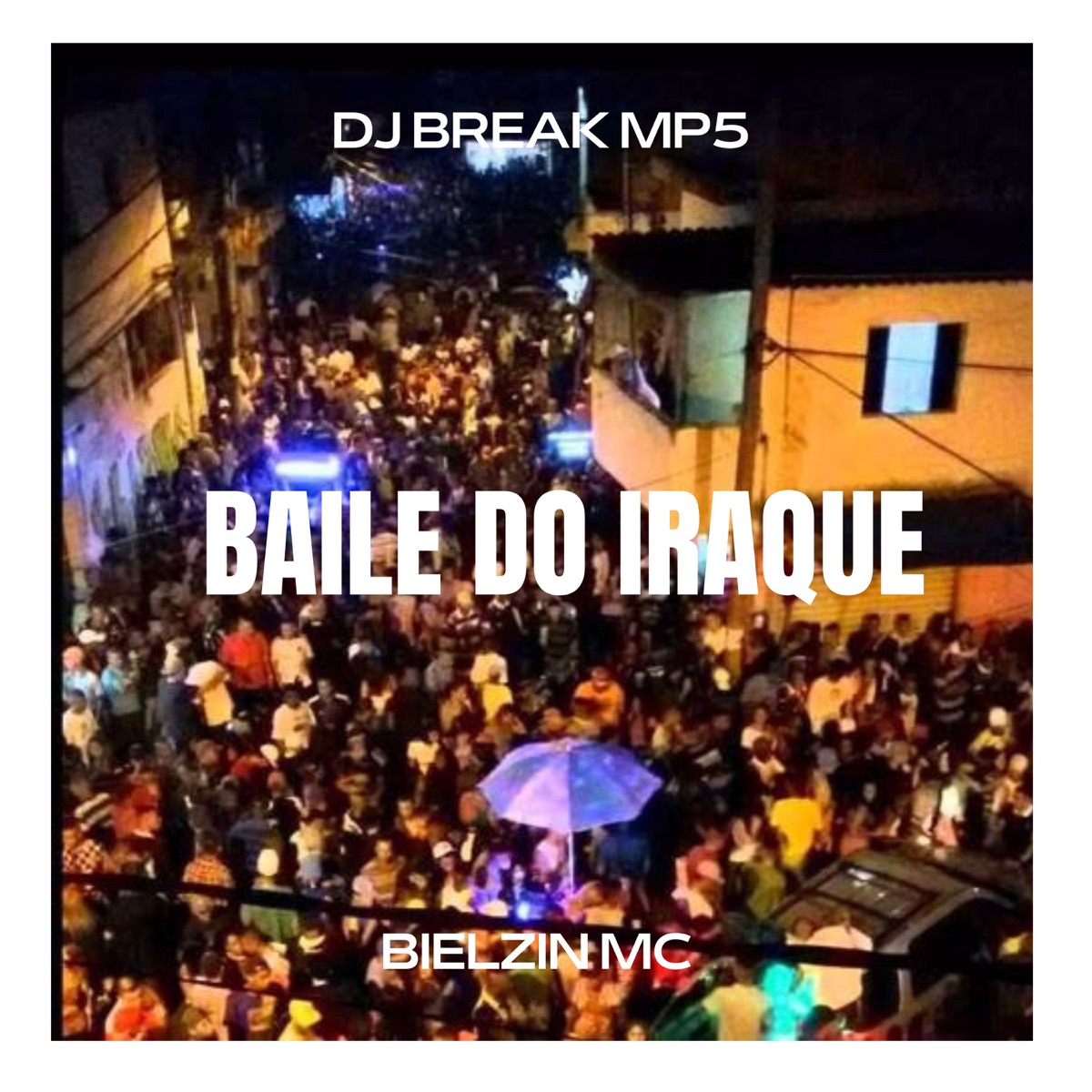 BAILE DO IRAQUE - Single by Club do hype, BIELZIN MC & DJ BREAK MP5 album cover