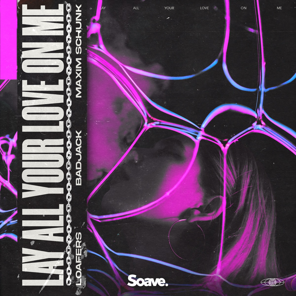 Lay All Your Love On Me - Single by loafers, Badjack & Maxim Schunk album cover