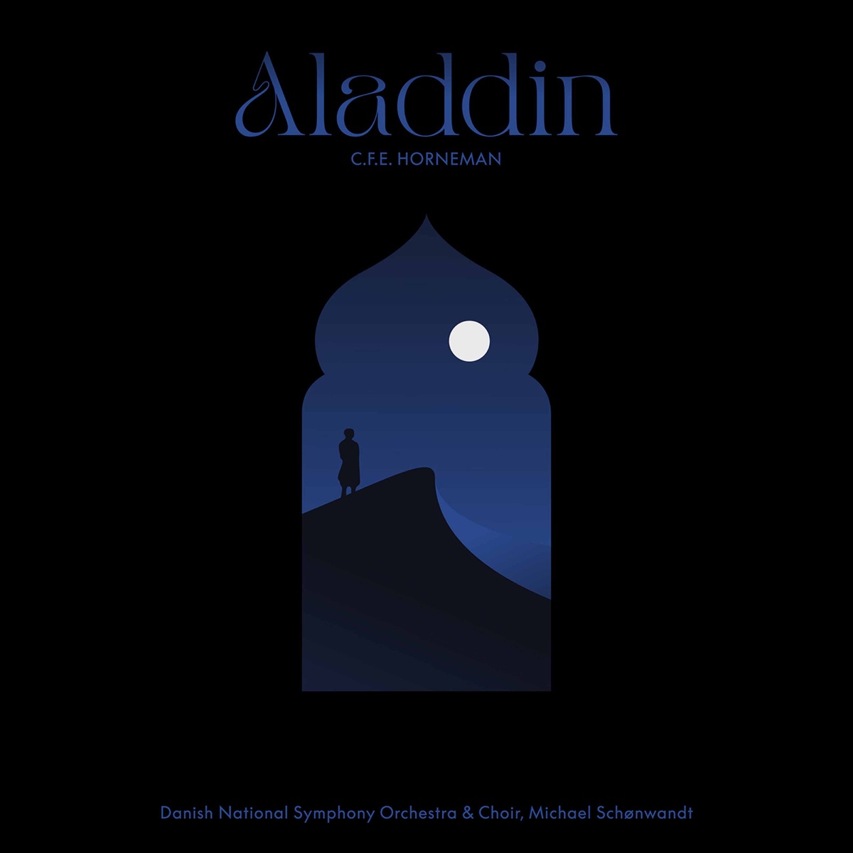 Horneman: Aladdin by Bror Magnus Tødenes, Dénise Beck, Stephen Milling, Steffen Bruun, Danish National Symphony Orchestra & Michael Schønwandt album cover
