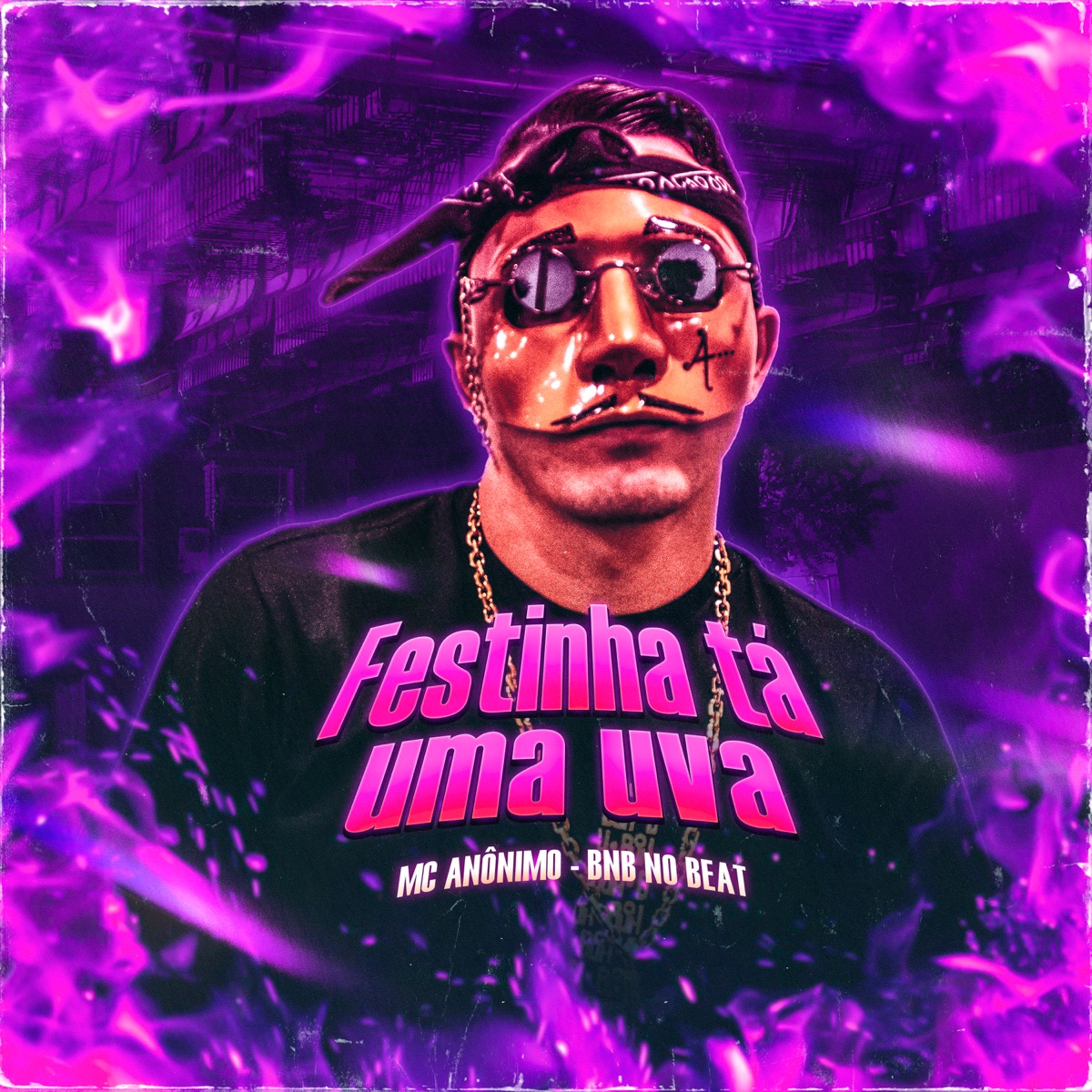 Festinha Tá uma Uva - Single by Mc Anônimo & BNB No Beat album cover