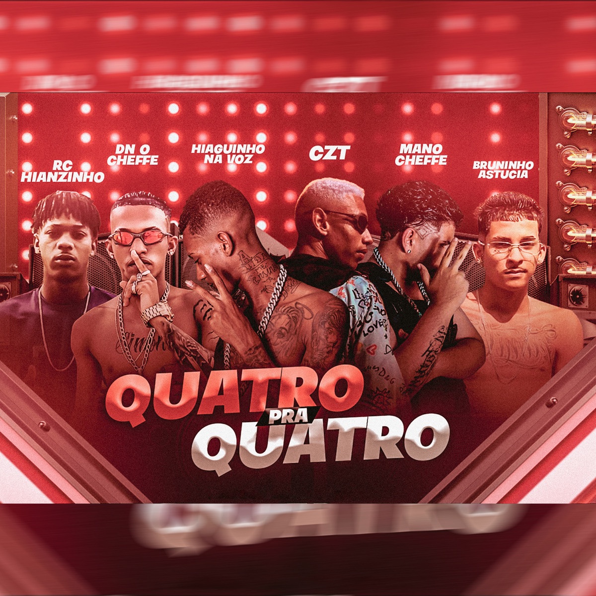 Quatro pra Quatro (feat. Mano Cheffe) - Single by RC Hianzinho, CZT, DN O Chefe, Bruninho Astucia & Hiaguinho na Voz album cover