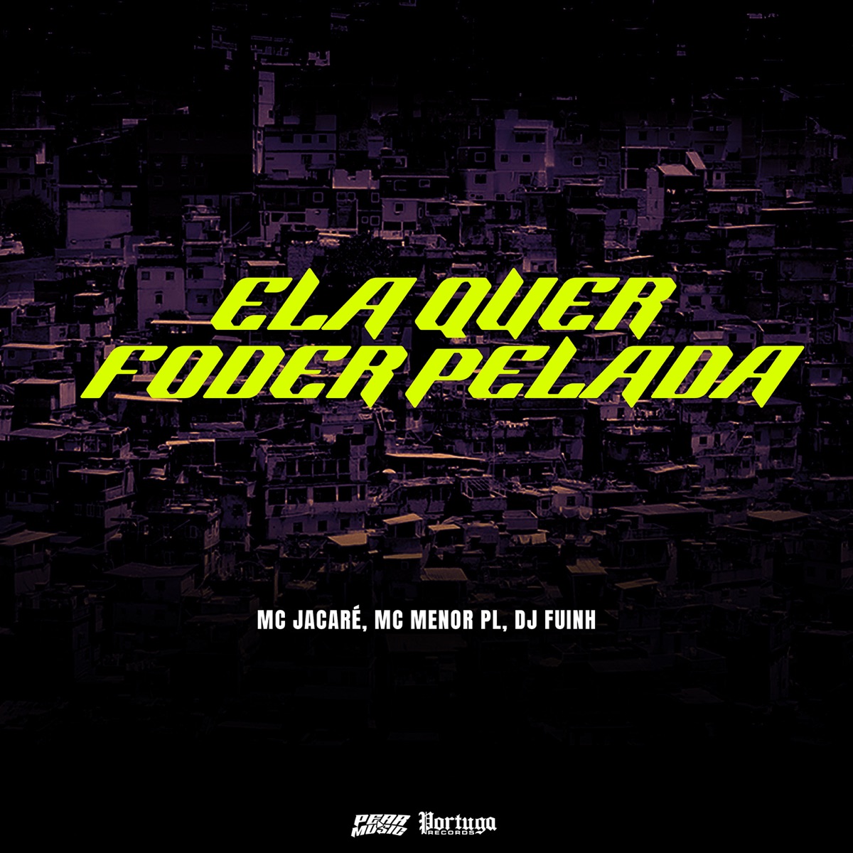 Ela Quer Foder Pelada - Single by Mc Jacaré, MC Menor PL & DJ Fuinha album cover