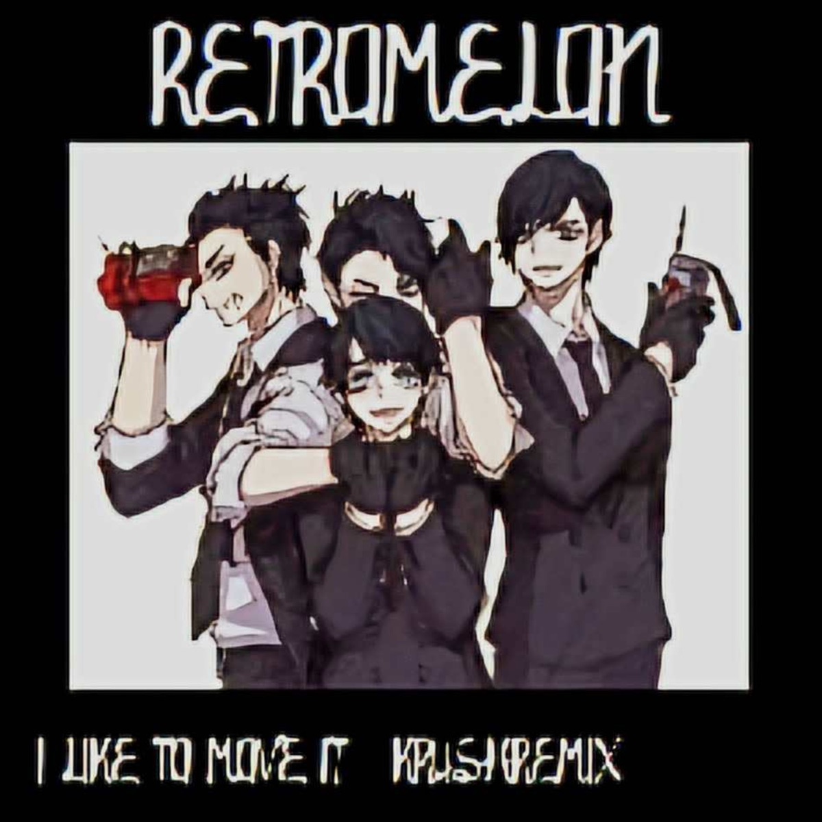 I Like To Move It (Krushfunk Remix) - Single by Retromelon album cover