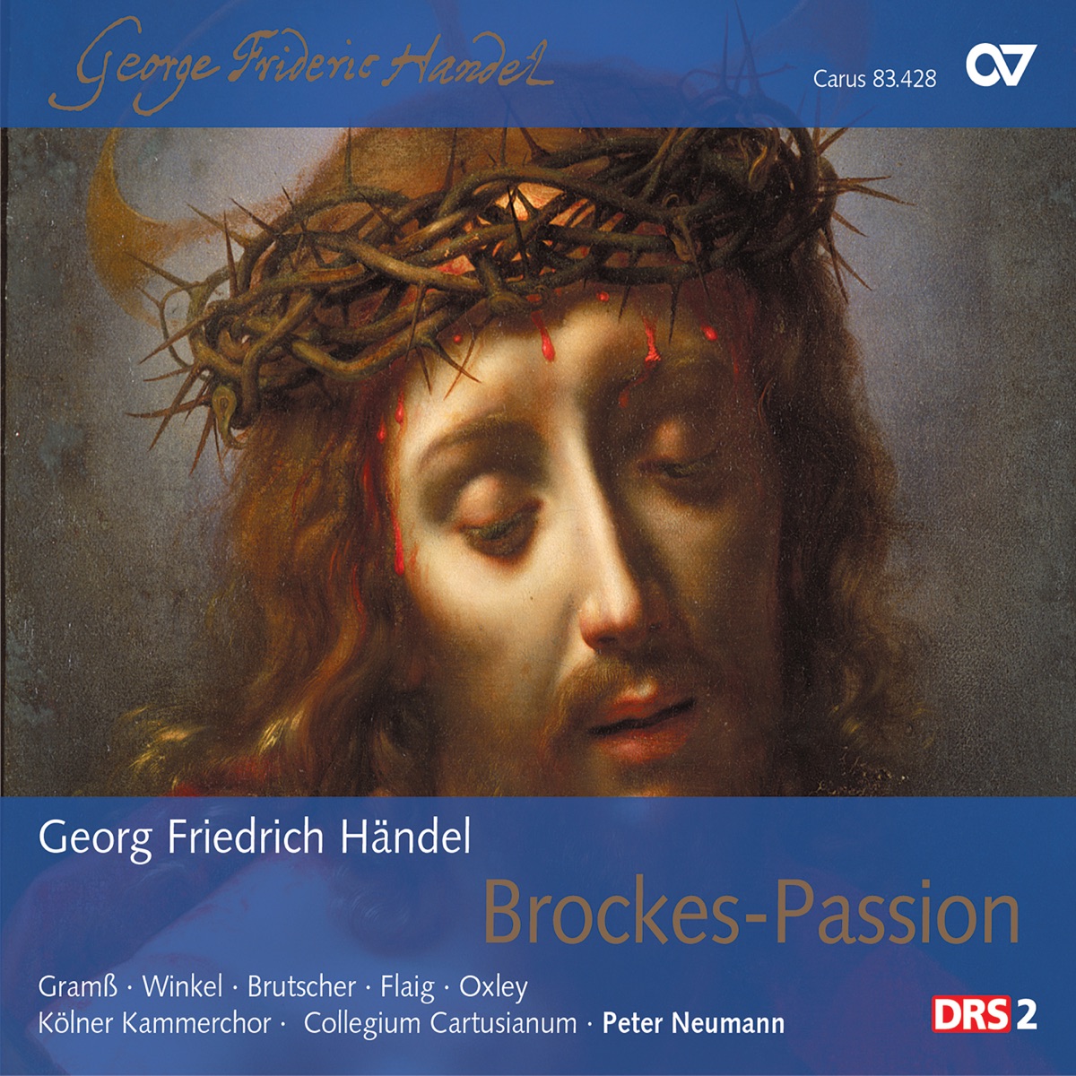 Handel: Brockes Passion, HWV 48 by Nele Gramß, Johanna Winkel, Elvira Bill, Jan Thomer, Markus Brutscher, James Oxley, Michael Dahmen, Markus Flaig, Cologne Chamber Choir, Collegium Cartusianum & Peter Neumann album cover