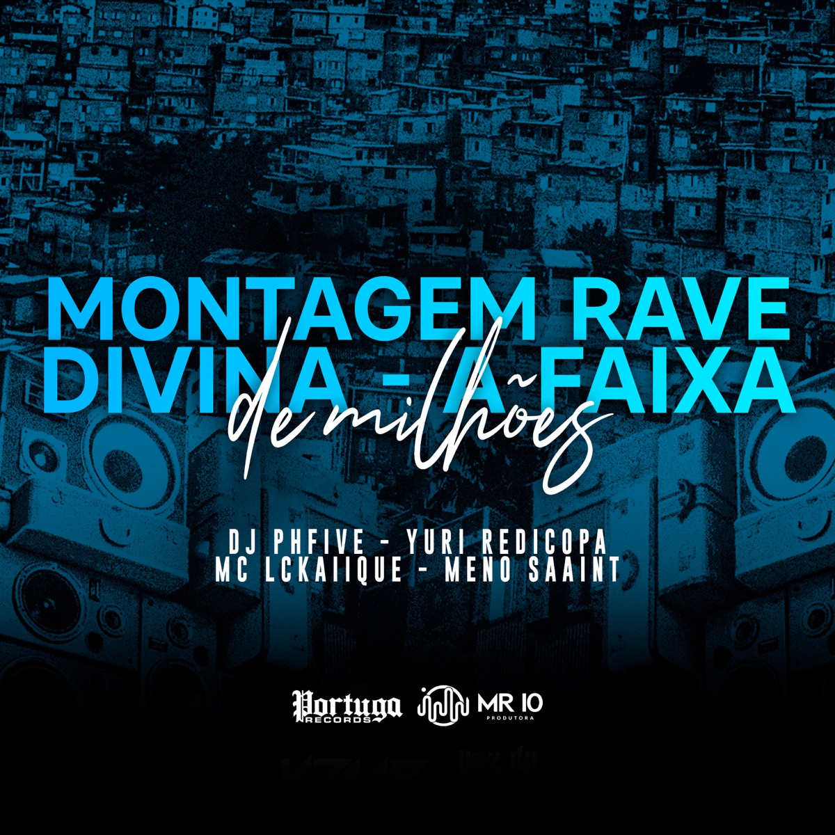 Montagem Rave Divina - A Faixa de Milhões - Single by Mc LcKaiique, Dj PHFive, Meno Saaint & Yuri Redicopa album cover