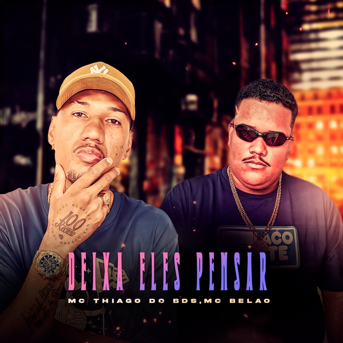 Deixa Eles Pensar - Single by MC Belão & Mc Thiago do bds album cover