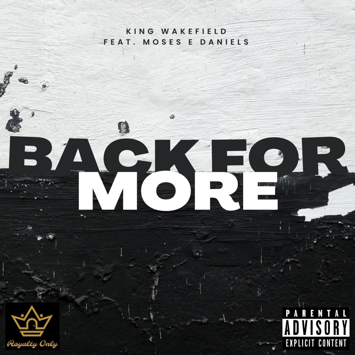 Back For More (feat. Moses E Daniels) - Single by King Wakefield album cover