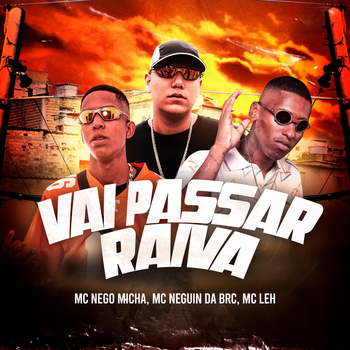 Vai Passar Raiva (feat. MC Nego Micha) - Single by Mc Leh, Mc Neguin da BRC & Dj Luizinho MPC album cover