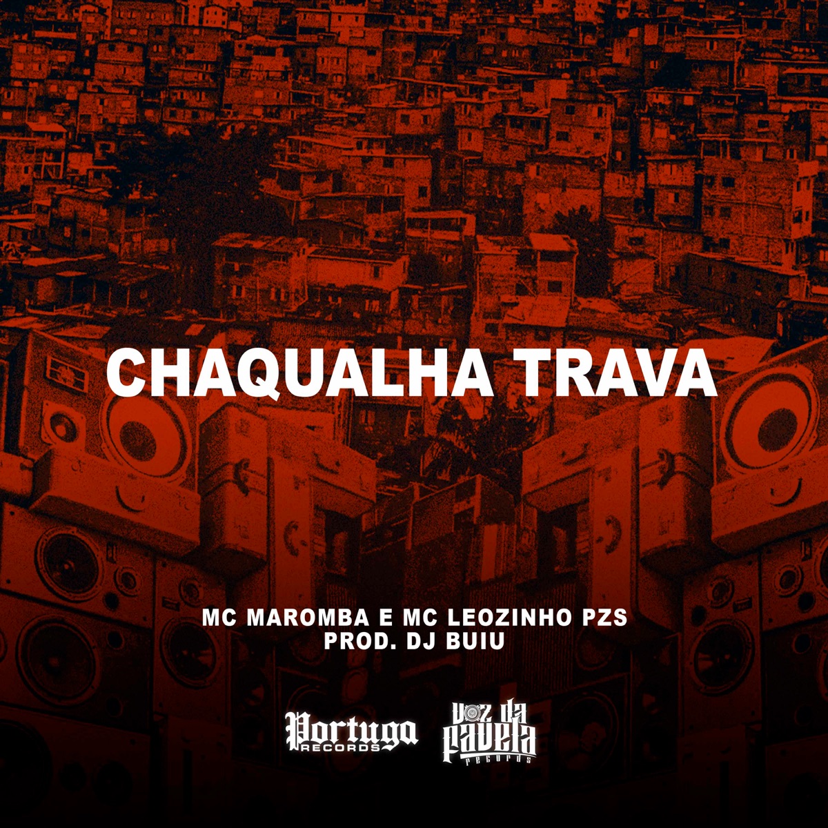 Chaqualha Trava - Single by Mc Maromba, MC LEOZINHO PZS & DJ Buiu album cover